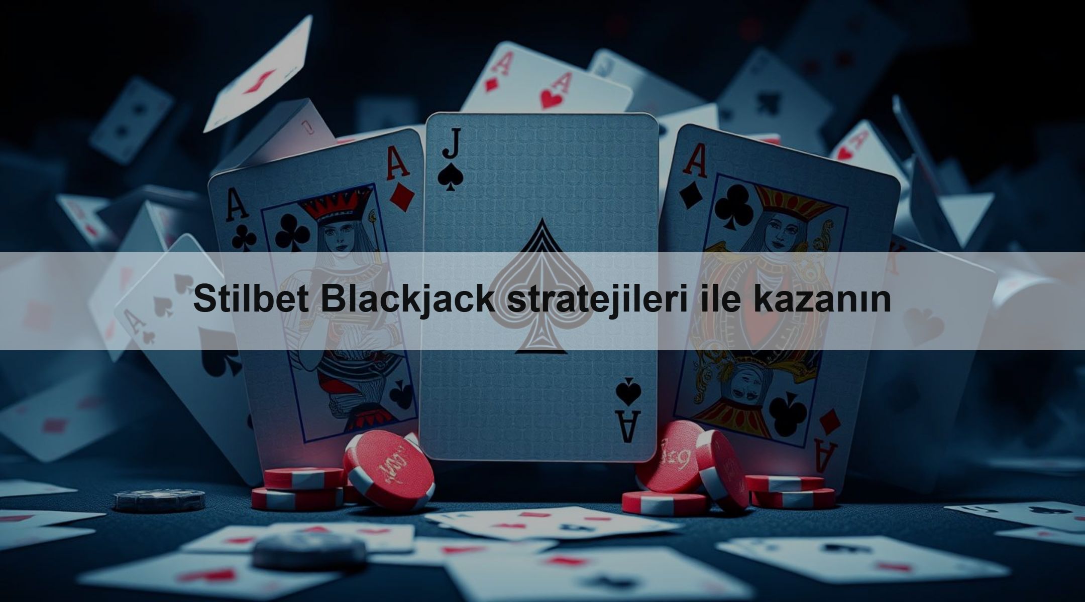 Stilbet Blackjack stratejileri ile kazanın